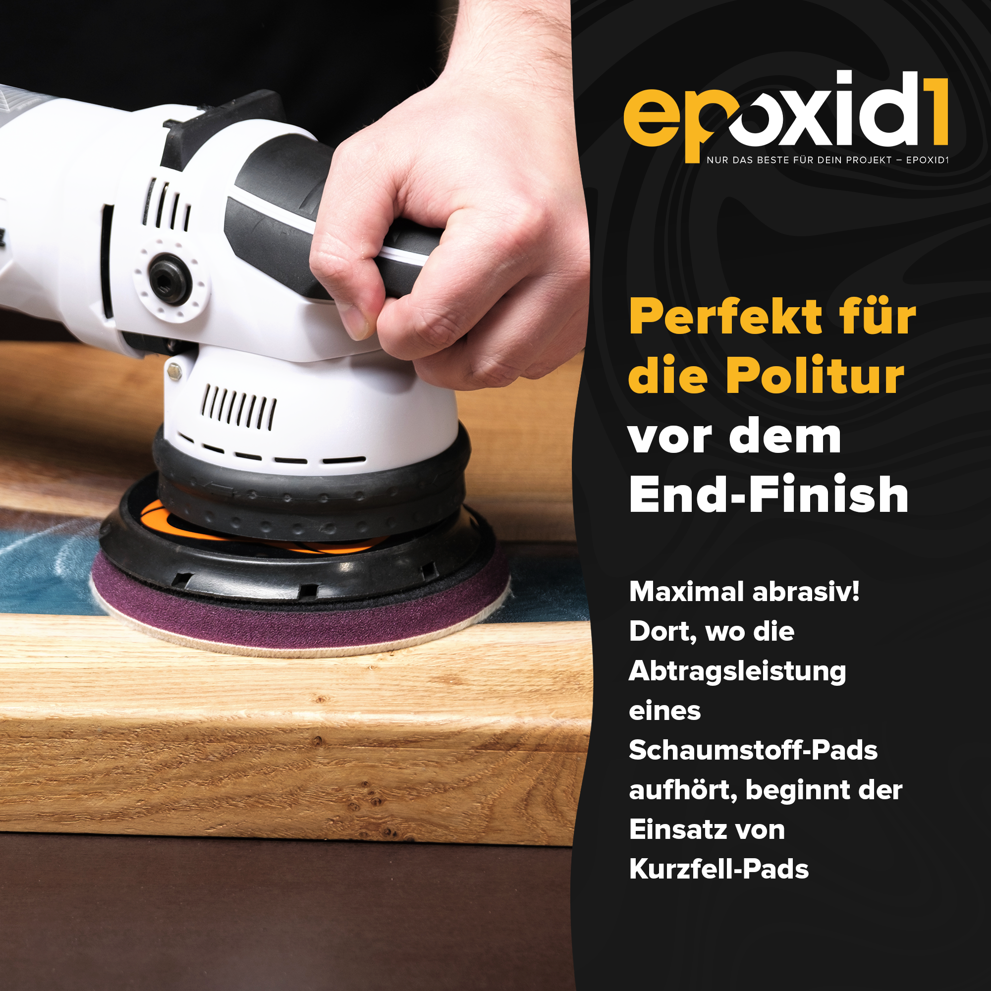 Die epoxid1 Kurzfell Polierpads eignen sich perfekt für das Polieren von Epoxidharz